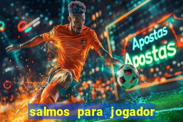 salmos para jogador de futebol